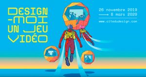 Exposition “Design-moi un jeu vidéo” à la Cité du design