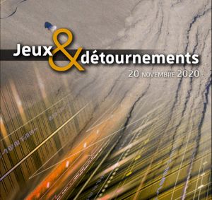 Jeux et détournements - vendredi 20 novembre 2020