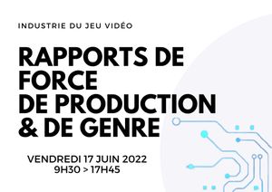 Journée d’étude « Rapports de force, de production et de genre dans l’industrie du jeu vidéo »
