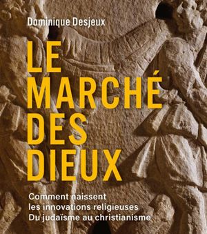 Le marché des dieux - par Dominique Desjeux