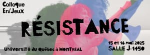 Colloque En/jeux : Résistance