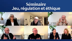 Retrouvez les 5 premières sessions du séminaire «Jeu, régulation et éthique»