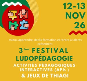 Troisième édition du Festival « Ludopédagogie, Activités Pédagogiques Interactives et Jeux de Thiagi »