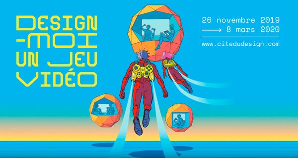 Exposition “Design-moi un jeu vidéo” à la Cité du design