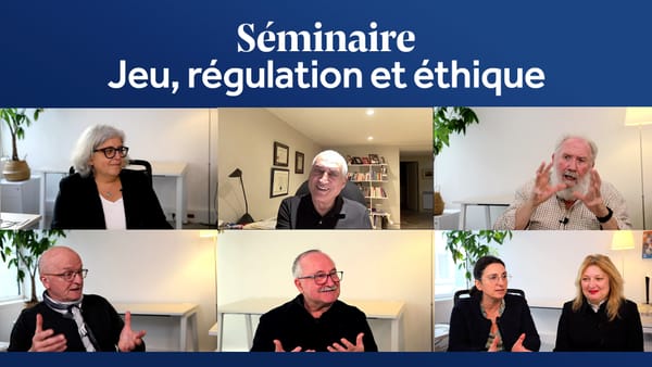 Retrouvez les 5 premières sessions du séminaire «Jeu, régulation et éthique»