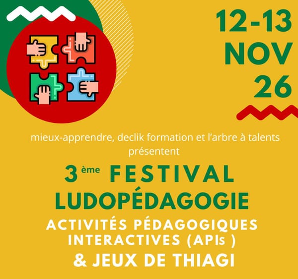 Troisième édition du Festival « Ludopédagogie, Activités Pédagogiques Interactives et Jeux de Thiagi »
